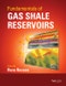 Fundamentals of Gas Shale Reservoirs. Edition No. 1 - Product Image