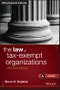 The Law of Tax–Exempt Organizations. 11th Edition. Wiley Nonprofit Authority - Product Thumbnail Image
