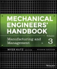Mechanical Engineers' Handbook, Volume 3. Manufacturing and Management. Edition No. 4- Product Image