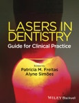 Lasers in Dentistry. Guide for Clinical Practice. Edition No. 1- Product Image