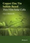 Copper Zinc Tin Sulfide-Based Thin-Film Solar Cells. Edition No. 1 - Product Thumbnail Image