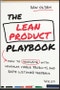 The Lean Product Playbook. How to Innovate with Minimum Viable Products and Rapid Customer Feedback. Edition No. 1 - Product Thumbnail Image