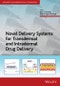 Novel Delivery Systems for Transdermal and Intradermal Drug Delivery. Edition No. 1. Advances in Pharmaceutical Technology - Product Image