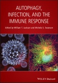 Autophagy, Infection, and the Immune Response. Edition No. 1- Product Image