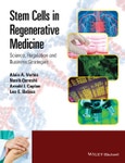 Stem Cells in Regenerative Medicine. Science, Regulation and Business Strategies. Edition No. 1- Product Image