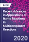 Recent Advances in Applications of Name Reactions in Multicomponent Reactions - Product Image