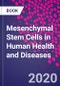 Mesenchymal Stem Cells in Human Health and Diseases - Product Image