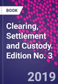 Clearing, Settlement and Custody. Edition No. 3- Product Image