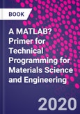 A MATLAB? Primer for Technical Programming for Materials Science and Engineering- Product Image