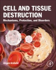 Cell and Tissue Destruction. Mechanisms, Protection, Disorders- Product Image