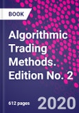 Algorithmic Trading Methods. Edition No. 2- Product Image