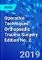 Operative Techniques: Orthopaedic Trauma Surgery. Edition No. 2 - Product Thumbnail Image