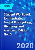 Student Workbook for Illustrated Dental Embryology, Histology and Anatomy. Edition No. 5- Product Image