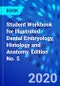 Student Workbook for Illustrated Dental Embryology, Histology and Anatomy. Edition No. 5 - Product Thumbnail Image