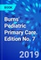 Burns' Pediatric Primary Care. Edition No. 7 - Product Thumbnail Image