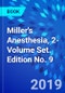 Miller's Anesthesia, 2-Volume Set. Edition No. 9 - Product Image