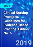 Clinical Nursing Practices. Guidelines for Evidence-Based Practice. Edition No. 6- Product Image