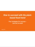 How to Succeed with the Plant-Based Food Trend, 2019: Four Strategies for Success, and One to Avoid- Product Image