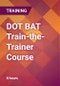 DOT BAT Train-the-Trainer Course - Product Thumbnail Image