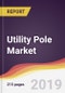 Utility Pole Market Report: Trends, Forecast and Competitive Analysis - Product Thumbnail Image