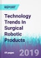 Technology Trends In Surgical Robotic Products - Product Thumbnail Image
