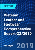 Vietnam Leather and Footwear Comprehensive Report Q2/2019- Product Image
