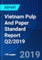 Vietnam Pulp And Paper Standard Report Q2/2019 - Product Thumbnail Image