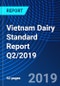 Vietnam Dairy Standard Report Q2/2019 - Product Thumbnail Image