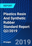 Plastics Resin And Synthetic Rubber Standard Report Q2/2019- Product Image