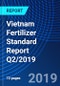 Vietnam Fertilizer Standard Report Q2/2019 - Product Thumbnail Image