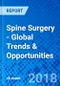 Spine Surgery - Global Trends & Opportunities - Product Thumbnail Image