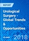 Urological Surgery - Global Trends & Opportunities - Product Thumbnail Image