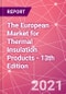 The European Market for Thermal Insulation Products - 13th Edition - Product Thumbnail Image