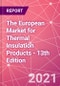 The European Market for Thermal Insulation Products - 13th Edition - Product Thumbnail Image