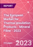 The European Market for Thermal Insulation Products - Mineral Fibre - 2023- Product Image