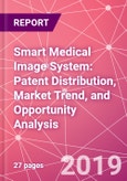 Smart Medical Image System: Patent Distribution, Market Trend, and Opportunity Analysis- Product Image