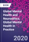 Global Mental Health and Neuroethics. Global Mental Health in Practice - Product Image