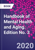 Handbook of Mental Health and Aging. Edition No. 3- Product Image