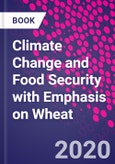 Climate Change and Food Security with Emphasis on Wheat- Product Image
