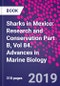 Sharks in Mexico: Research and Conservation Part B, Vol 84. Advances in Marine Biology - Product Thumbnail Image