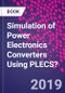 Simulation of Power Electronics Converters Using PLECS? - Product Thumbnail Image