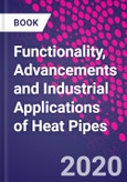 Functionality, Advancements and Industrial Applications of Heat Pipes- Product Image