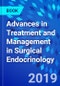 Advances in Treatment and Management in Surgical Endocrinology - Product Thumbnail Image