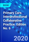 Primary Care. Interprofessional Collaborative Practice. Edition No. 6- Product Image