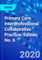 Primary Care. Interprofessional Collaborative Practice. Edition No. 6 - Product Thumbnail Image
