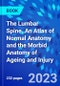 The Lumbar Spine. An Atlas of Normal Anatomy and the Morbid Anatomy of Ageing and Injury - Product Thumbnail Image