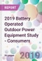 2019 Battery Operated Outdoor Power Equipment Study - Consumers - Product Thumbnail Image