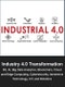 Industry 4.0 Transformation: 5G, AI, Big Data Analytics, Blockchain, Cloud and Edge Computing, Cybersecurity, Immersive Technology, IoT, and Robotics - Product Thumbnail Image