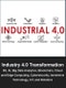 Industry 4.0 Transformation: 5G, AI, Big Data Analytics, Blockchain, Cloud and Edge Computing, Cybersecurity, Immersive Technology, IoT, and Robotics - Product Image