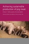 Achieving Sustainable Production of Pig Meat Volume 1 - Product Thumbnail Image